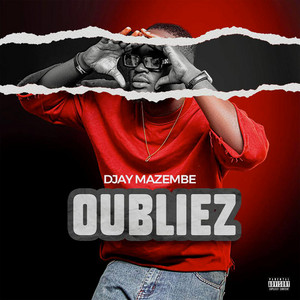 Djay Mazembe - Oubliez