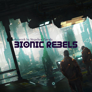 Bionic Rebels