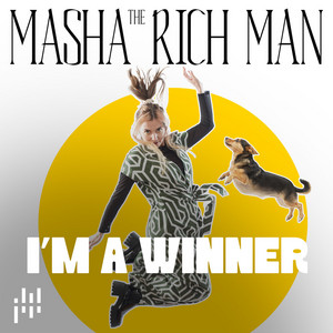 Masha The Rich Man — I'm A Winner