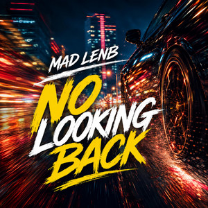 No Looking Back by Mad Lenb