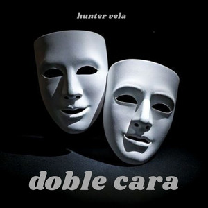 doble cara by hunter vela