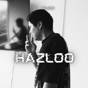 HAZLOO by Lil Milion