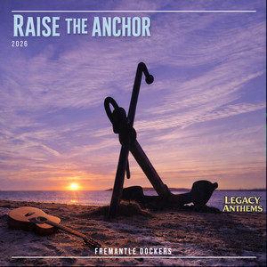Raise The Anchor by Legacy Anthems