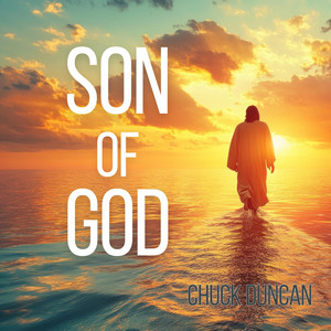 Son of God by Chuck Duncan