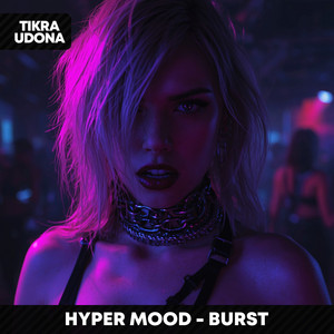 Burst by HYPER MOOD