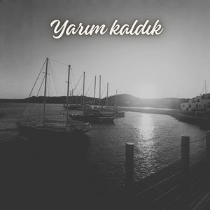 Yarım Kaldık by Anıl