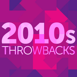 2010s Throwbacks