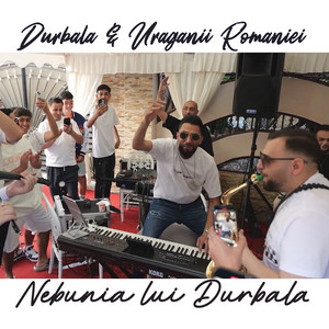 Durbala & Uraganii Romaniei - Nebunia lui Durbala (Live)
