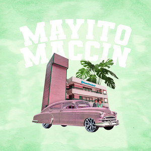 MAYITO MACCIN - LEAVE IT AT HOME