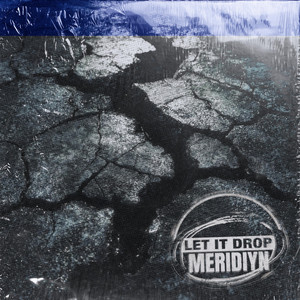 Let It Drop by Meridiyn