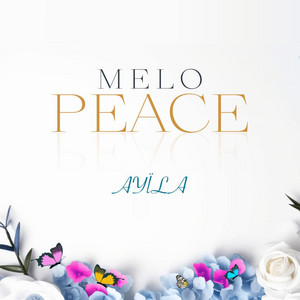 Ayïla - Melo Peace