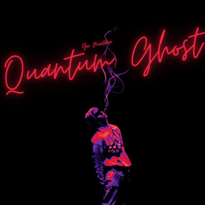 Quantum Ghost by Yeo Montana