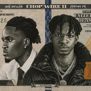 Chop Wire II by Jpryme PG, Boy Muller