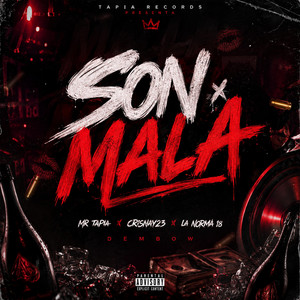 Son Mala by Mr Tapia, La Norma 18, CRISNAY23