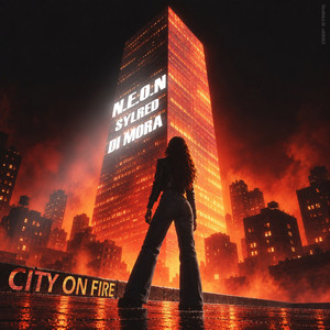 City On Fire - Sunset Mix by N.E.O.N, Di Mora, SylRed
