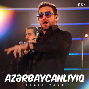 Talıb Tale - Azərbaycanlıyıq