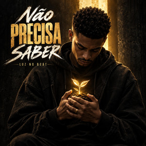 Não Precisa Saber by Luz no Beat