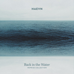 Back in the Water - Stripped Version by HAEVN