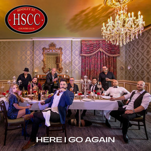 Here I Go Again by Hindley Street Country Club