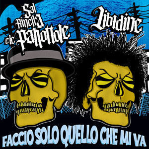 Faccio solo quello che mi va by Sal Rinella e le pallottole, Libidine