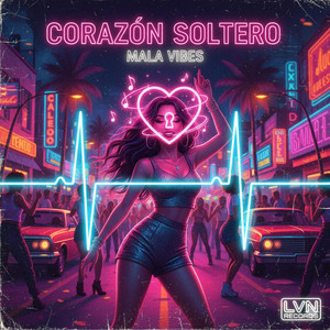 Corazon Soltero by Mala Vibes