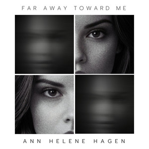 Far Away Toward Me by Ann Helene Hagen