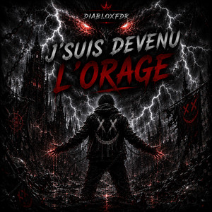 J'suis devenu l'orage by DiabloxFDR
