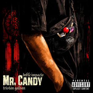 Mr Candy by DOBLE IMPACTO, Tristan Galvan