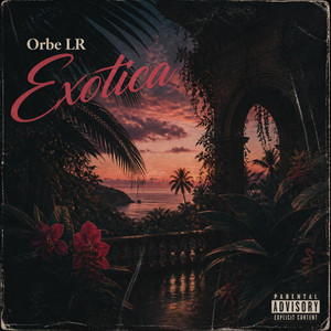 Exotica by Orbe LR