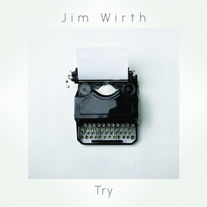 Try by Jim Wirth