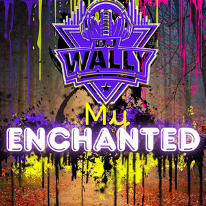 MY ENCHANTED by Dj Wally