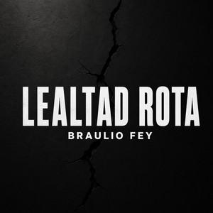Lealtad Rota by Braulio fey