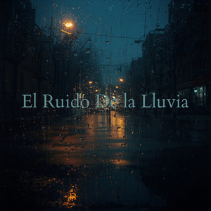 El Ruido De La Lluvia by RoberCN