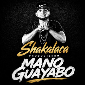 MANO GUAYABO by shakalaca produciendo