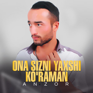 Anzor - Ona sizni yaxshi ko'raman