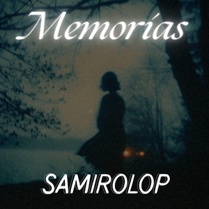 Memorias by SamiroLop