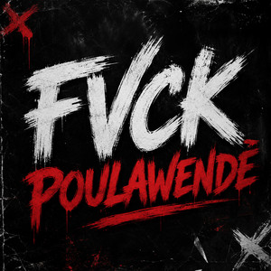 FVCK POULAWENDE by GNRATION TUEURS, KING K, VITO, TED