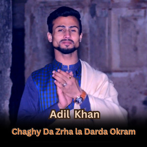 Singer Adil - Chaghy Da Zrha la Darda Okram