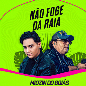Não Foge da Raia by Miozin do Goiás