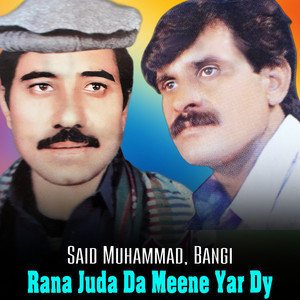 Rana Juda Da Meene Yar Dy
