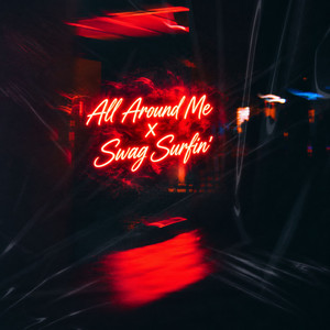 All Around Me x Swag Surfin' by Nightxcade