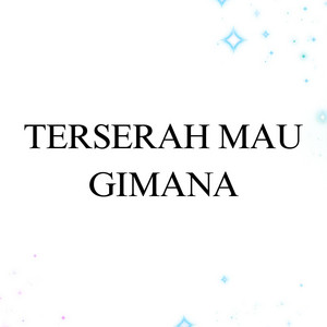 DJ BUNCIT - Terserah Mau Gimana