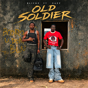 OLD SOLDIER by Blickz, Eazyszn
