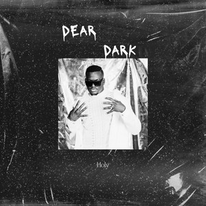 Holy PIERRE - Dear Dark