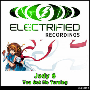 You Got Me Turning - Original Mix by Jody 6 cover art
