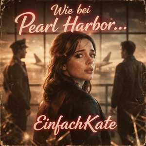 Wie bei Pearl Harbor by EinfachKate
