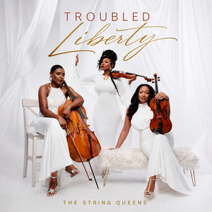 Troubled Liberty by The String Queens, Nikki Giovanni
