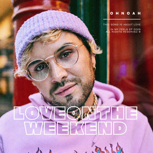 LOVE ON THE WEEKEND by Ohnoah