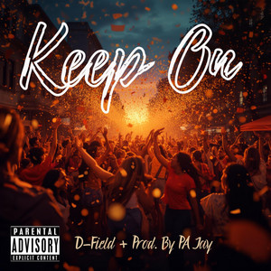 Keep On by D-Field