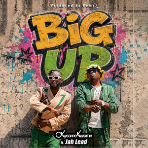 Big Up by Okyeame Kwame, Jah Lead